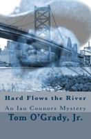 Hard Flows the River 1518612911 Book Cover