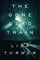 The Gone Dead Train 0062136194 Book Cover