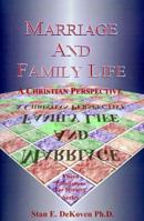 Marriage and Family Life: A Christian Perspective 188421374X Book Cover