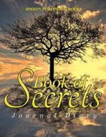 Book of Secrets: Journal Diary 1682603598 Book Cover