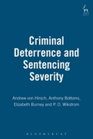 Criminal Deterrence and Sentence Severity: An Analysis of Recent Research 1841130516 Book Cover