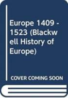 Europe 1409 - 1523 0631212108 Book Cover