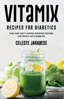 Vitamix RECIPES For Diabetics 153355286X Book Cover