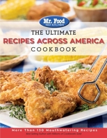 The Ultimate Recipes Across America Cookbook: More Than 130 Mouthwatering Recipes 0998163511 Book Cover