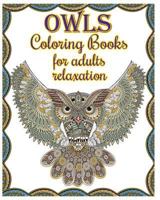 Owl Coloring Books For Adults Relaxation: Creative Owl Designs 153777106X Book Cover