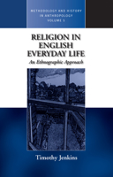 Religion in English Everyday Life (Methodology & History in Anthropology) 1571817697 Book Cover