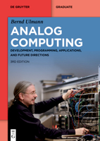 Analog Computing: Development, Programming, Applications, and Future (de Gruyter Textbook) 3119146285 Book Cover