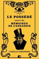 Le Possédé: suivi de Mémoires de l'assassin 1725596652 Book Cover