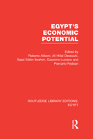 Egypt's Economic Potential (Rle Egypt) 1138108286 Book Cover