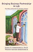 Bringing Business Partnership to Life: The Story of the Brunei Window Washer 1491032871 Book Cover