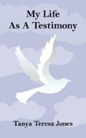 My Life As A Testimony 1425971954 Book Cover