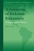 A Grammar of Kukama-Kukamiria: A Language from the Amazon 9004314512 Book Cover