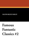 Famous Fantastic Classics #2: The Radio Flyers, The Stagnant Death 1434474887 Book Cover