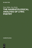 Narratological Analysis of Lyric Poetry, The: Studies in English Poetry from the 16th to the 20th Century (Narratologia) 3110184079 Book Cover