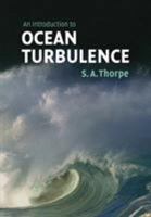 An Introduction to Ocean Turbulence 0521676800 Book Cover