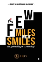 Few Miles With Smiles: A Journey of Sales Through Relationship B0FT8YMYXZ Book Cover