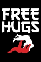 Free Hugs: Funny Free Hugs BJJ Jiu-Jitsu Takedown Jiu Jitsu Blank Composition Notebook for Journaling & Writing (120 Lined Pages, 6 x 9) 1708578544 Book Cover