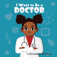I Want to Be A Doctor B0BPW62QR7 Book Cover