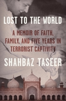 Lost to the World 1250872235 Book Cover