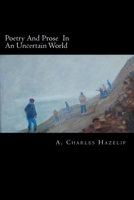 Poetry and Prose in an Uncertain World 197450588X Book Cover