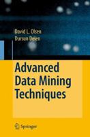 Advanced Data Mining Techniques 3540769161 Book Cover