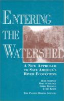Entering the Watershed: A New Approach To Save America's River Ecosystems 1559632755 Book Cover