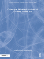 Convergent Thinking for Advanced Learners, Grades 3-5 1032213507 Book Cover