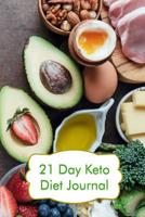 21 Day Keto Diet Journal: 21 Day Keto diet food journal with habit, mood, exercise tracker, diet, shopping list, activity tracker for healthy lifestyle 1099602165 Book Cover