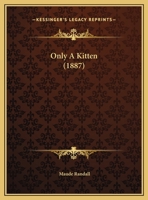 Only a Kitten 1343146801 Book Cover