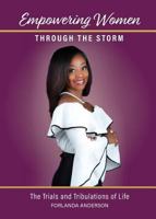Empowering Women through the Storm: The trials and tribulations of life 1495620158 Book Cover