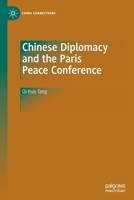Chinese Diplomacy and the Paris Peace Conference 9811556385 Book Cover