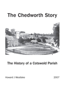 The Chedworth Story: The History of a Cotswold Parish 1425121780 Book Cover