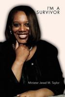 I'm a Survivor 1456824414 Book Cover