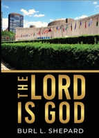 The Lord Is God 1958000809 Book Cover