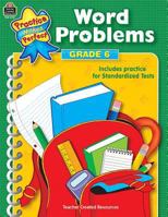 Word Problems Grade 6 (Practice Makes Perfect,Teacher Created Materials) 0743937317 Book Cover