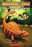 March Of The Ankylosaurus (Dinosaur Cove, #3)