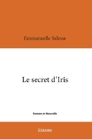 Le secret d'Iris (French Edition) 2414394463 Book Cover