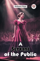 A Servant of the Public 172342143X Book Cover