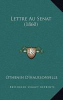 Lettre Au Senat (1860) 2011780004 Book Cover