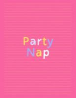 Party Nap: Fancy Colorful Lined Journal, Large College Ruled Notebook for Teens Kids Students Girls Teachers Moms Univeristy School Notes Gift 1691911283 Book Cover