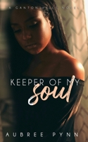 Keeper of My Soul: A Ganton Hills Novel B08ZV2342N Book Cover