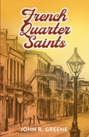French Quarter Saints 1662926421 Book Cover