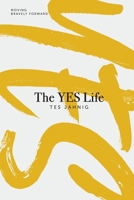The YES Life: Moving Bravely Forward 0796190801 Book Cover