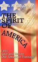 The Spirit of America: Let's Revive Traditional American Values 1420893645 Book Cover