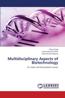 Multidisciplinary Aspects of Biotechnology: For Under and Post-graduate Courses 333034783X Book Cover