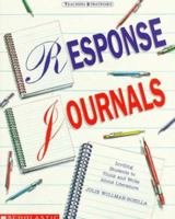 Response Journals: Inviting Students to Think and Write About Literature (Teaching Strategies) 0590491377 Book Cover