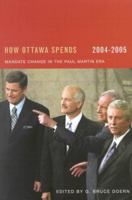 How Ottawa Spends 2004-2005: Mandate Change In The Paul Martin Era (How Ottawa Spends) 0773528148 Book Cover