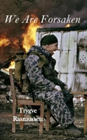 We Are Forsaken: A War Novel B0FSKJK19S Book Cover
