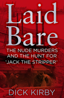 Laid Bare: The Nude Murders and the Hunt for 'Jack the Stripper' 0750966254 Book Cover