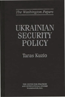 Ukrainian Security Policy: (The Washington Papers) 0275953858 Book Cover